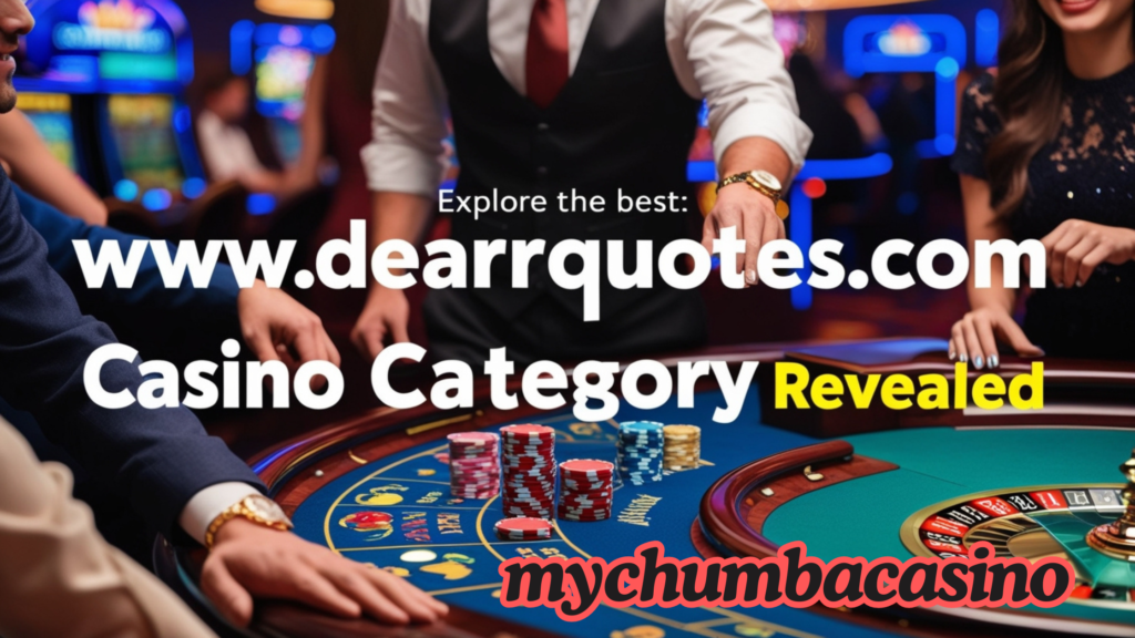 www.mydearquotes.com Casino Category